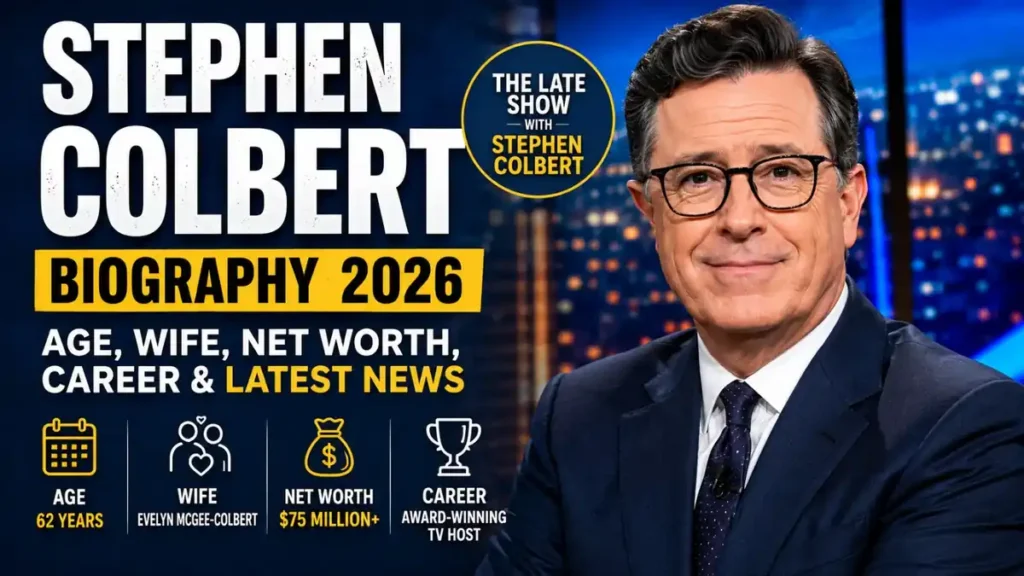 Stephen Colbert Biography 2026 thumbnail featuring American TV host Stephen Colbert with his age, wife, net worth, career and latest entertainment news.