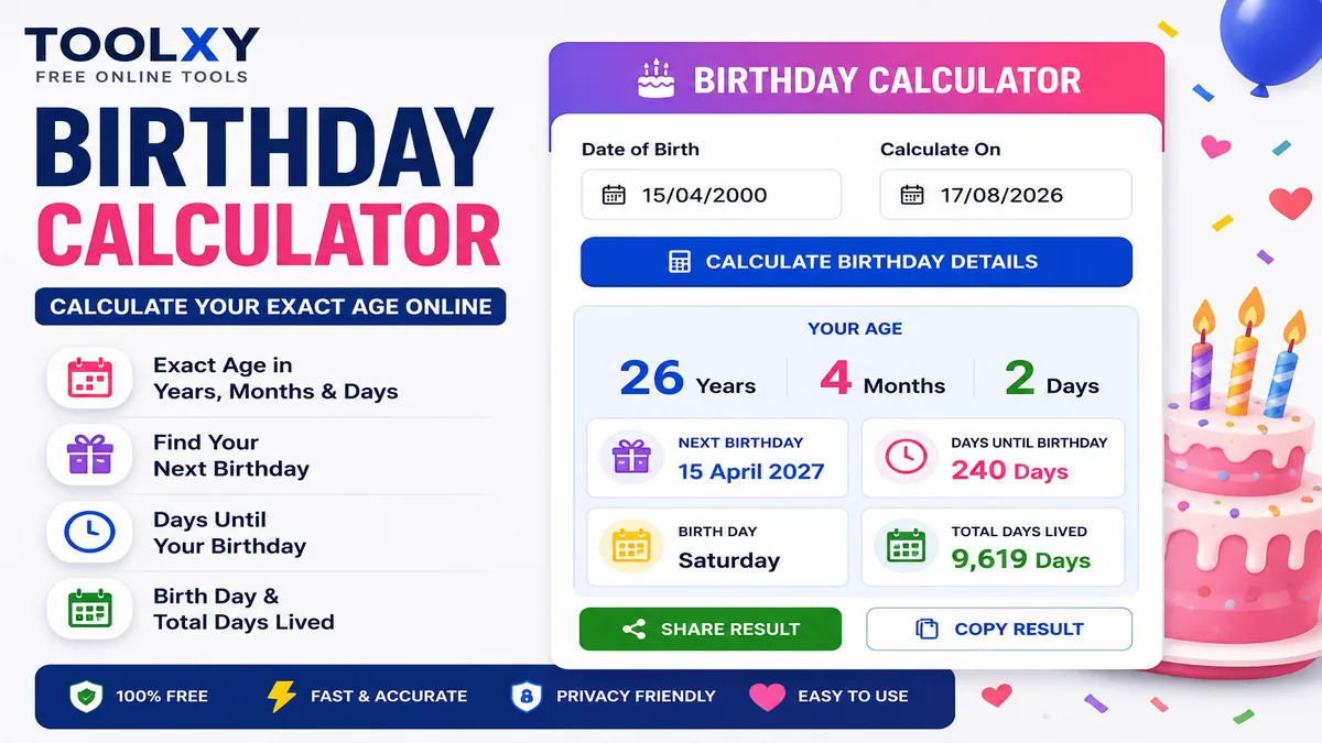 Birthday Calculator to calculate exact age, next birthday and days until birthday